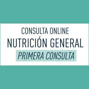 Consulta Online: Nutrición General (Primera Consulta)